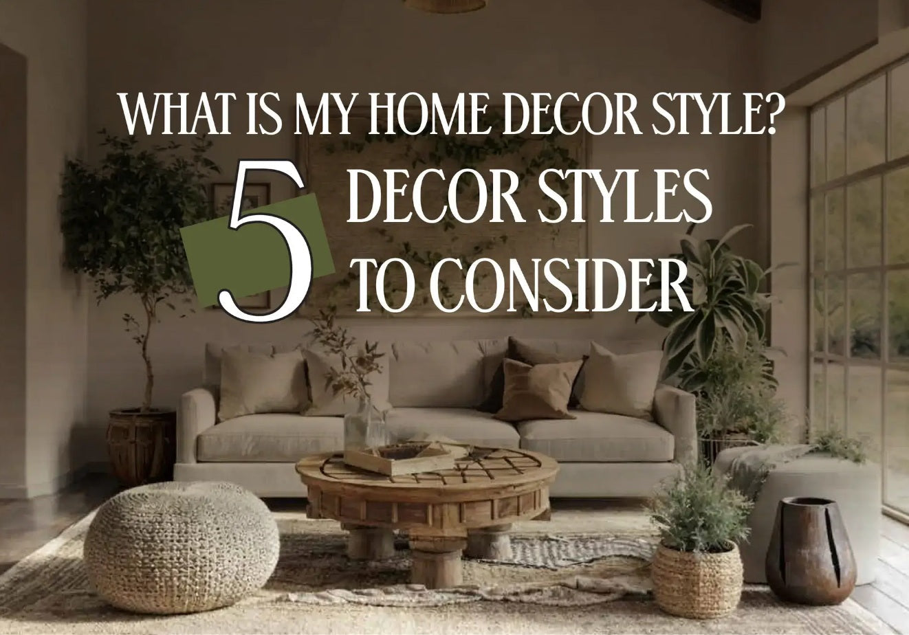 What is My Home Decor Style? 5 Decor Styles to Consider - Decor Steals