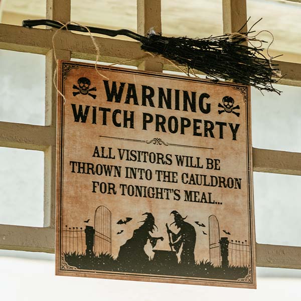 Withc Sign Warning Witch Property Sign - Decor Steals