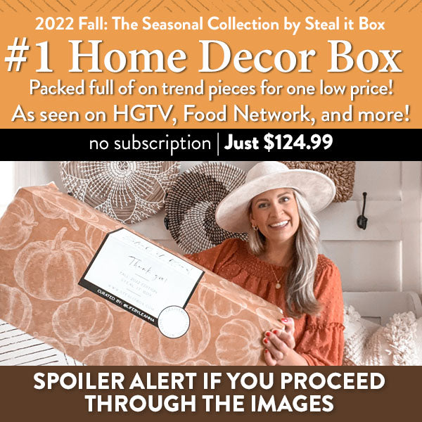 2022 Fall The Seasonal Collection by Steal it Box Decor Steals