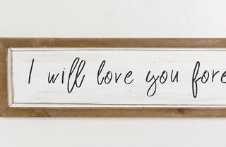 Rustic Wooden I Will Love You Sign