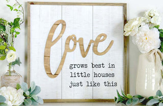 Love Grows Best Wooden Sign