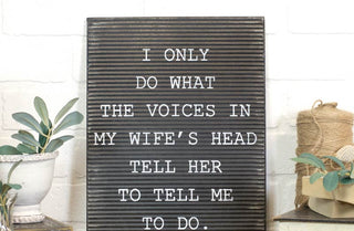 I Only Do What The Voices In My Wife's Head Sign